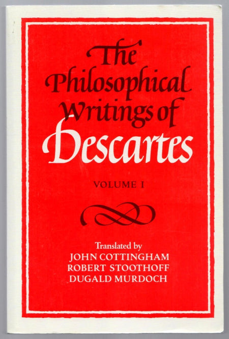 The Philosophical Writings of Descartes Volume 1 by Rene Descartes
