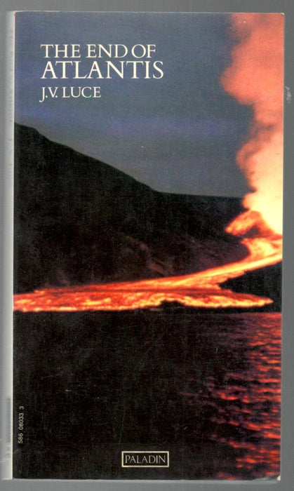 The End Of Atlantis: New Light On An Old Legend by John V. Luce