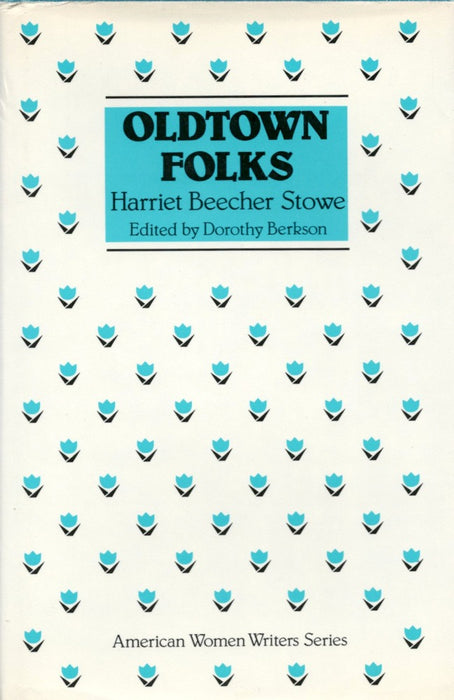 Oldtown Folks by Harriet Beecher Stowe