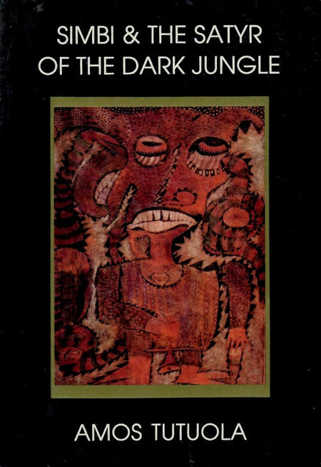 Simbi and the Satyr of the Dark Jungle by Amos Tutuola