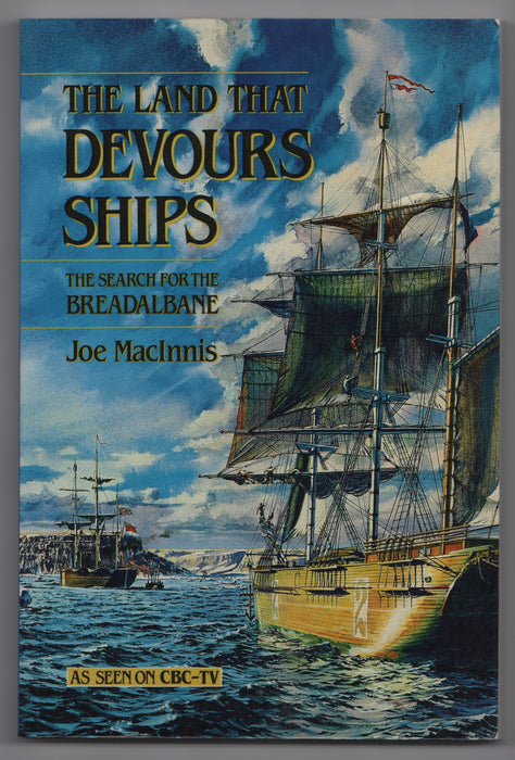The Land That Devours Ships by Joe MacInnis