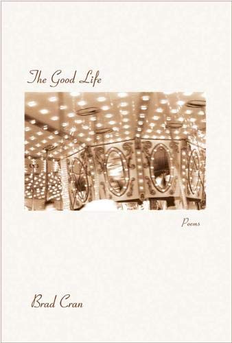 The Good Life by Brad Cran