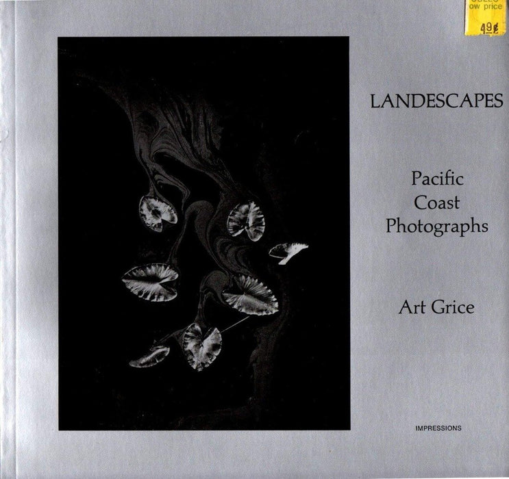 Landescapes: Pacific Coast Photographs by Art Grice