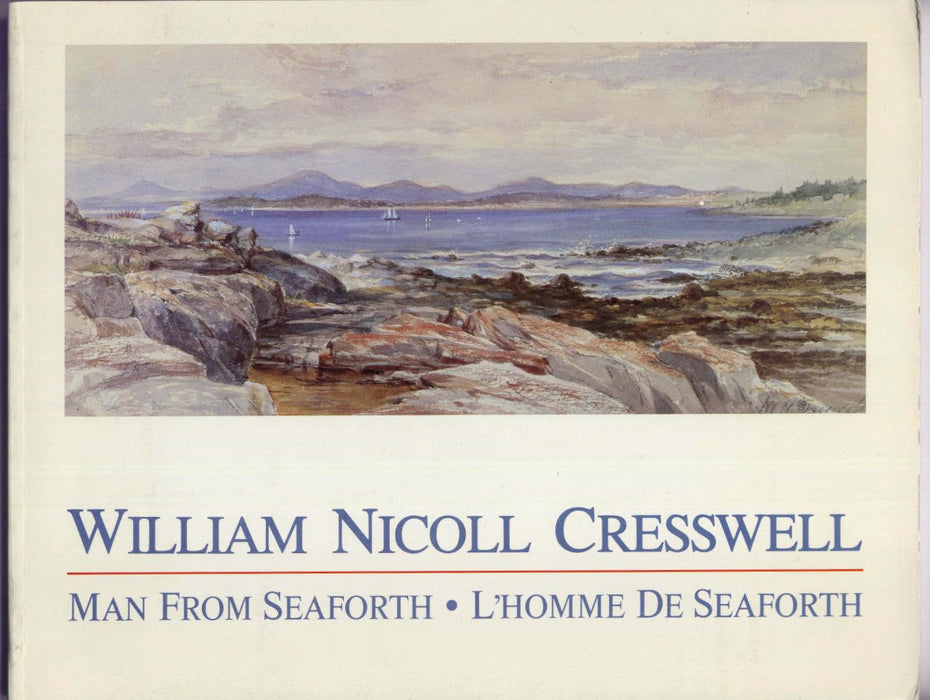 William Nicoll Cresswell, 1818-1888: Man from Seaforth curated by Christopher Varley and Barry Fair