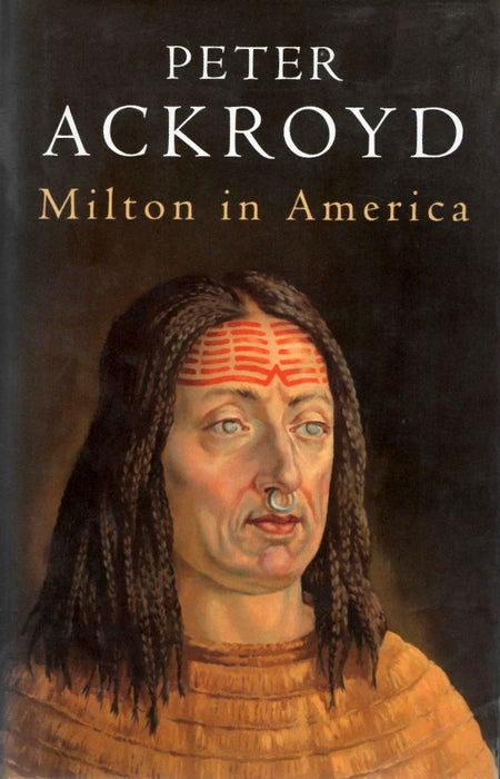 Milton in America by Peter Ackroyd